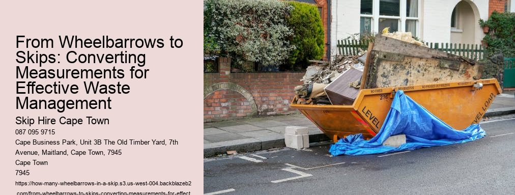 From Wheelbarrows to Skips: Converting Measurements for Effective Waste Management